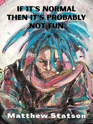 cover image of If It's Normal It's Probably Not Fun